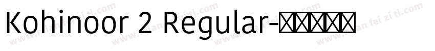 Kohinoor 2 Regular字体转换